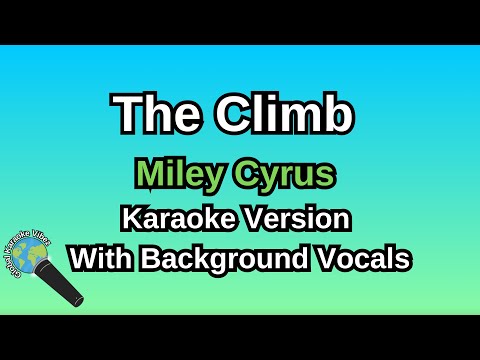 The Climb By Miley Cyrus (Karaoke Version With Backing Vocals)