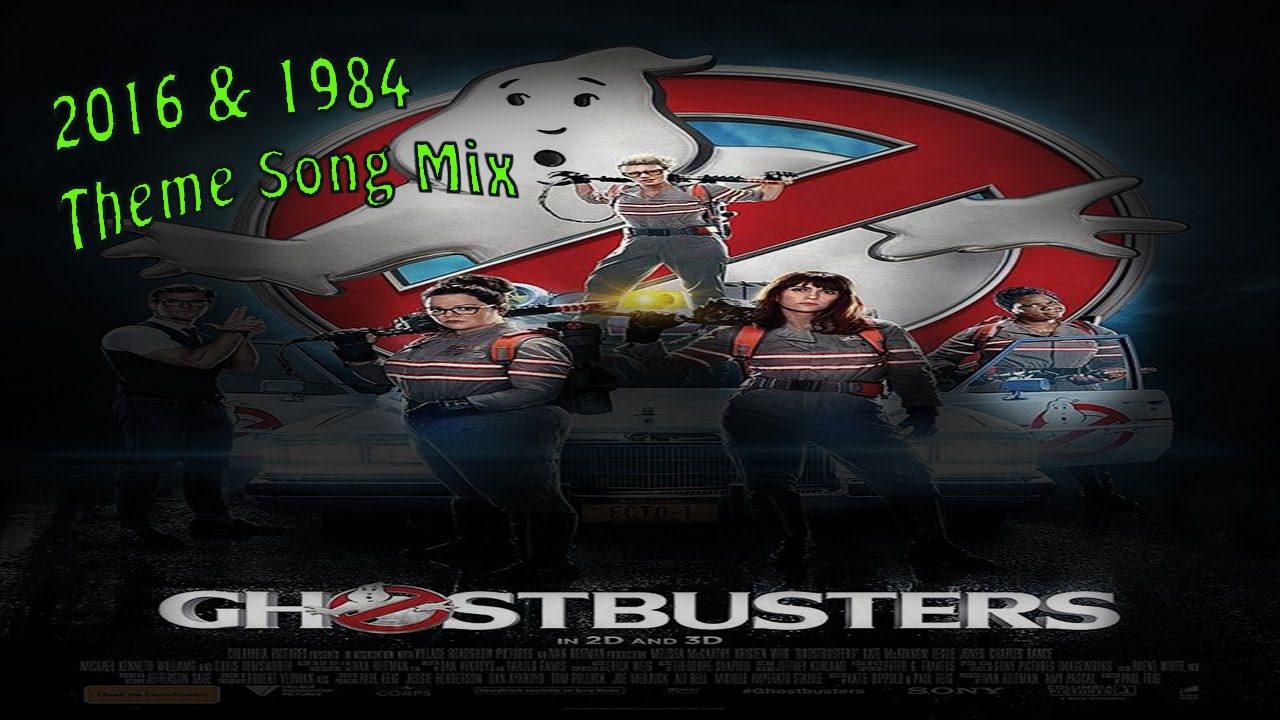 Ghostbuster theme song 2016 mixed wit original 1984 version YouTube