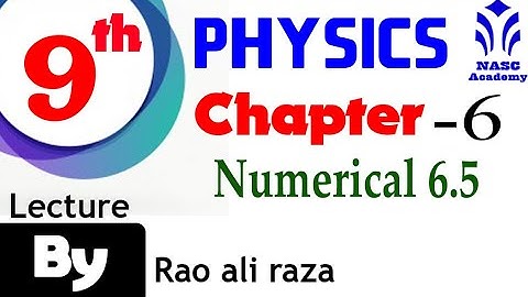 Numerical 6.5 | Chapter # 6 | Smart syllabus | ALP | Physics 9th Class