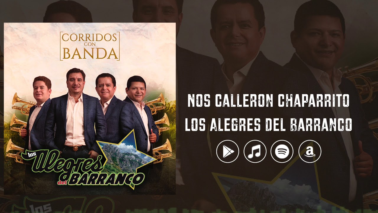 Nos Cayeron Chaparrito Letra Alegres Del Barranco
