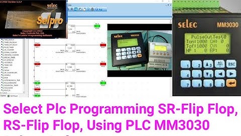 Select Plc Programming SR-Flip Flop, RS-Flip Flop, Using PLC MM3030 Selpro Soft