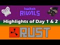 Rust Twitch Rivals Highlights of DAY 1 &amp; 2