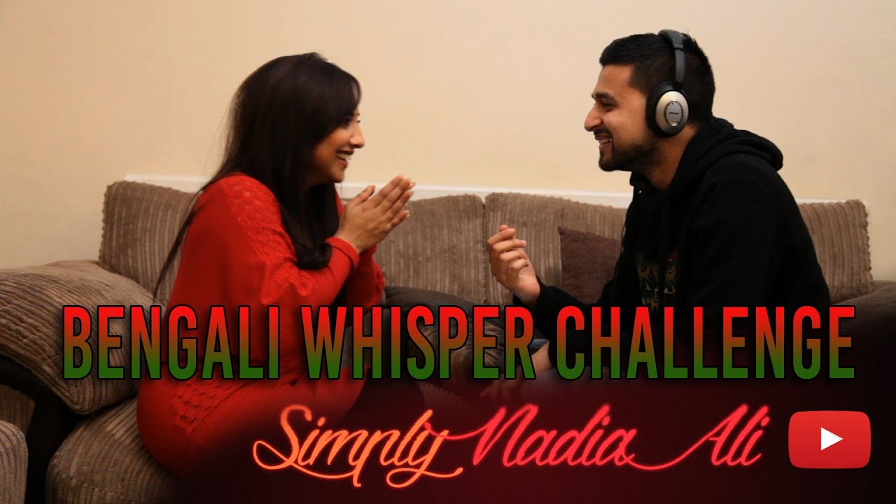 BENGALI WHISPER CHALLENGE (ft. Islah) YouTube