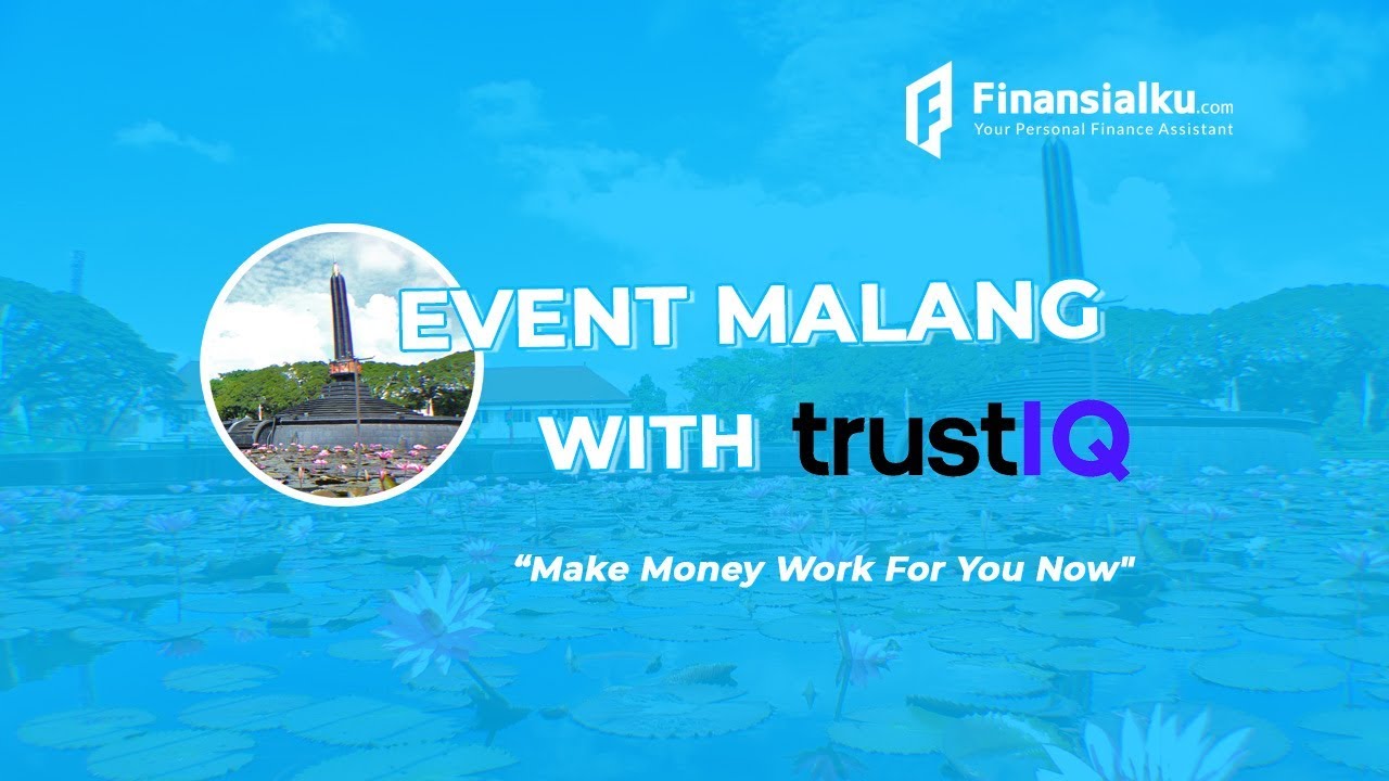 [Event] Finansialku #Roadshow Malang With TrustIQ - YouTube