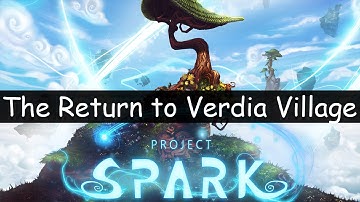 Project Spark Walkthrough Part 4 The Return to Verdia Village