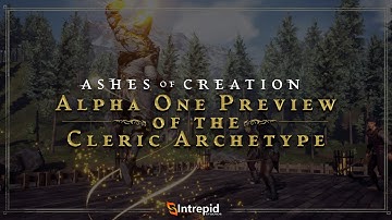 Ashes of Creation: Alpha One Preview of the Cleric Archetype | Levels 1-10 Active Skills