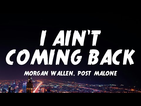 Morgan Wallen I Aint Comin Back Ft Post Malone Different Version Morgan Wallen I Aint Comin Back Ft Post Malone Different Version
