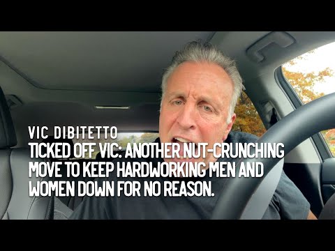 Ticked Off Vic: ANOTHER nut-crunching move to keep hardworking men and women down FOR NO REASON.