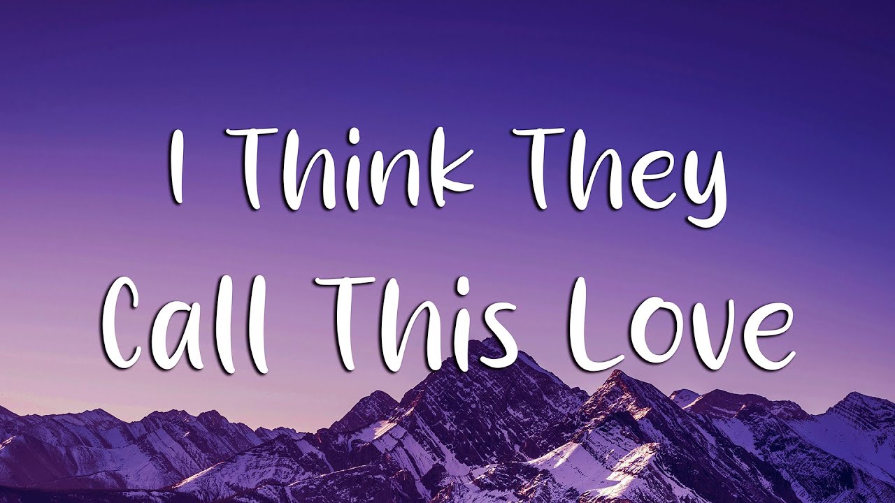 Elliot James Reay - I Think They Call This Love (Lyrics)