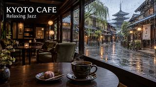 Rainy Day Kyoto Cafe Atmosphere  Peaceful Japanese Jazz & Rain Sounds for Study & Sleep | 1 Hour BGM Quiet Kyoto Cafe тШХ Rainy Japanese Jazz For Study Sleep Relaxation