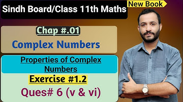 Class 11 Exercise 1.2, Q6 (v & vi) I Unit 1 - Complex Numbers | Sindh Board | New Mathematics Book
