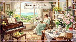 Sense and Sensibility : Radiant Spring Melodies for Peaceful Reading & Writing at Barton Cottage