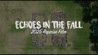 Echoes in the Fall: Summer 2025 Reprise Film