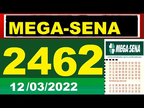 Resultado da Mega Sena Concurso 2462, Sorteio dia 12/03/2022