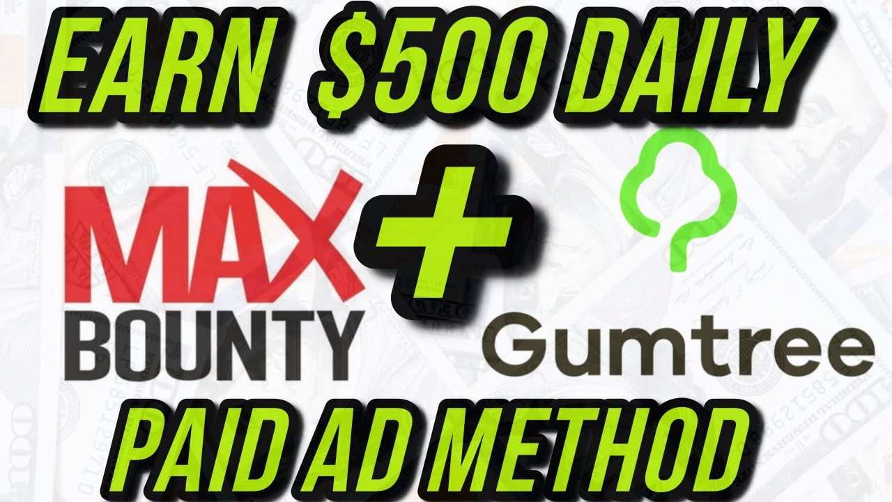 EARN $500 PER DAY USING MAXBOUNTY AND GUM TREE💰STEP BY STEP TUTORIAL💰