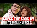 Guess The Song By Its English Lyrics Ft@Triggered Insaan @ashish chanchlani vines memes