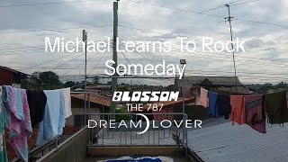 Michael Learns To Rock - Someday - Lyrics