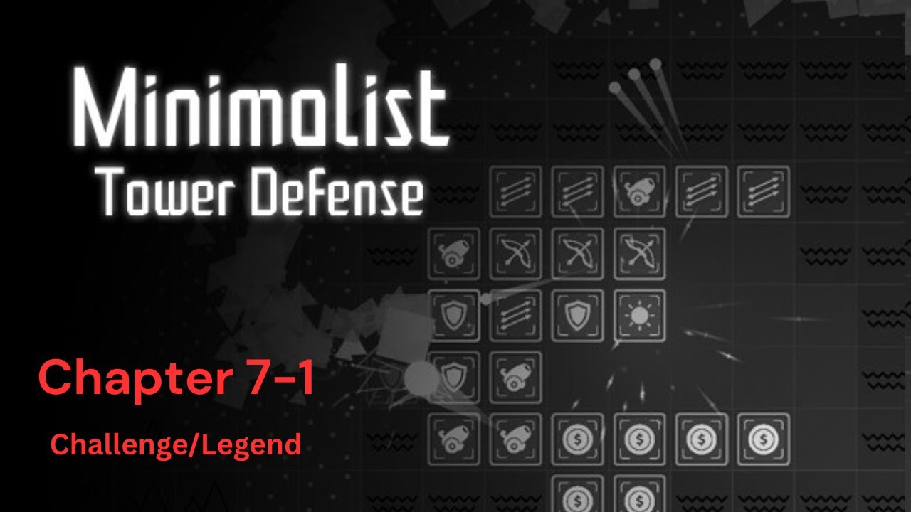 [极简塔防/Minimalist Tower Defense] Chapter 7, Stage 1/Challenge - Legend Difficulty