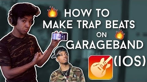 HOW TO MAKE GOOD TRAP BEATS ON GARAGEBAND (IOS)