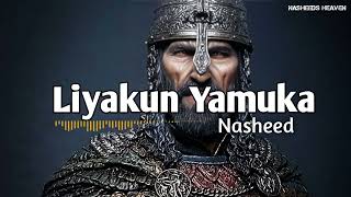 Nasheed - Liyakun Yamuka || Nasheed Remix || Arabic Beautiful Nasheed || Nasheeds Heaven