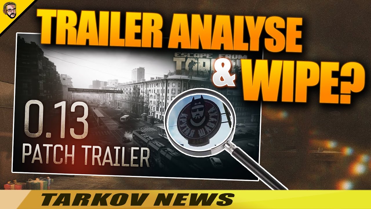 Tarkov News Streets Patch 13 Trailer Analyse Und Wipe Escape From
