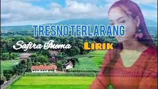 SAFIRA INEMA || TRESNO TERLARANG || LAGU TERBARU ( LIRIK )