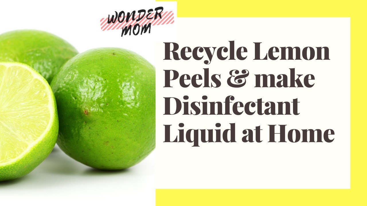 Homemade Disinfectant Liquid Reuse Lemon peels घर को करे sanitize