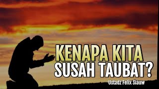 Why Is It So Hard for Us to Repent? | Ustadz Felix Siauw | Q&A
