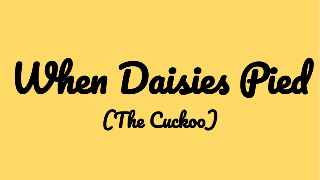 When Daisies Pied Arne YouTube