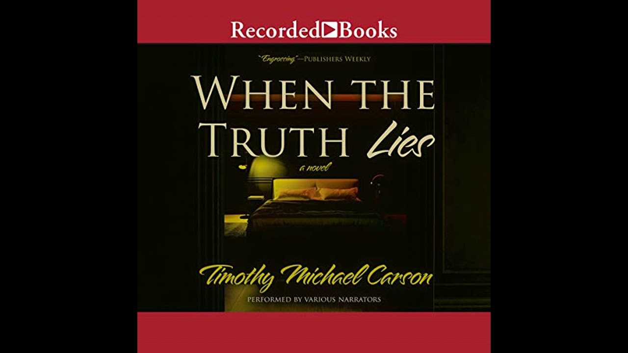 When the Truth Lies by Timothy Michael Carson | Full Audiobook