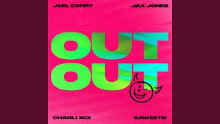 Video thumbnail of "Joel Corry - OUT OUT (feat. Charli XCX & Saweetie)"
