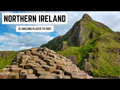 Ten Amazing Places to Visit in Northern Ireland | Let's Walk!