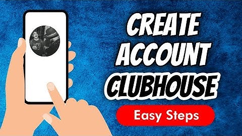 How To Create Account In Clubhouse App