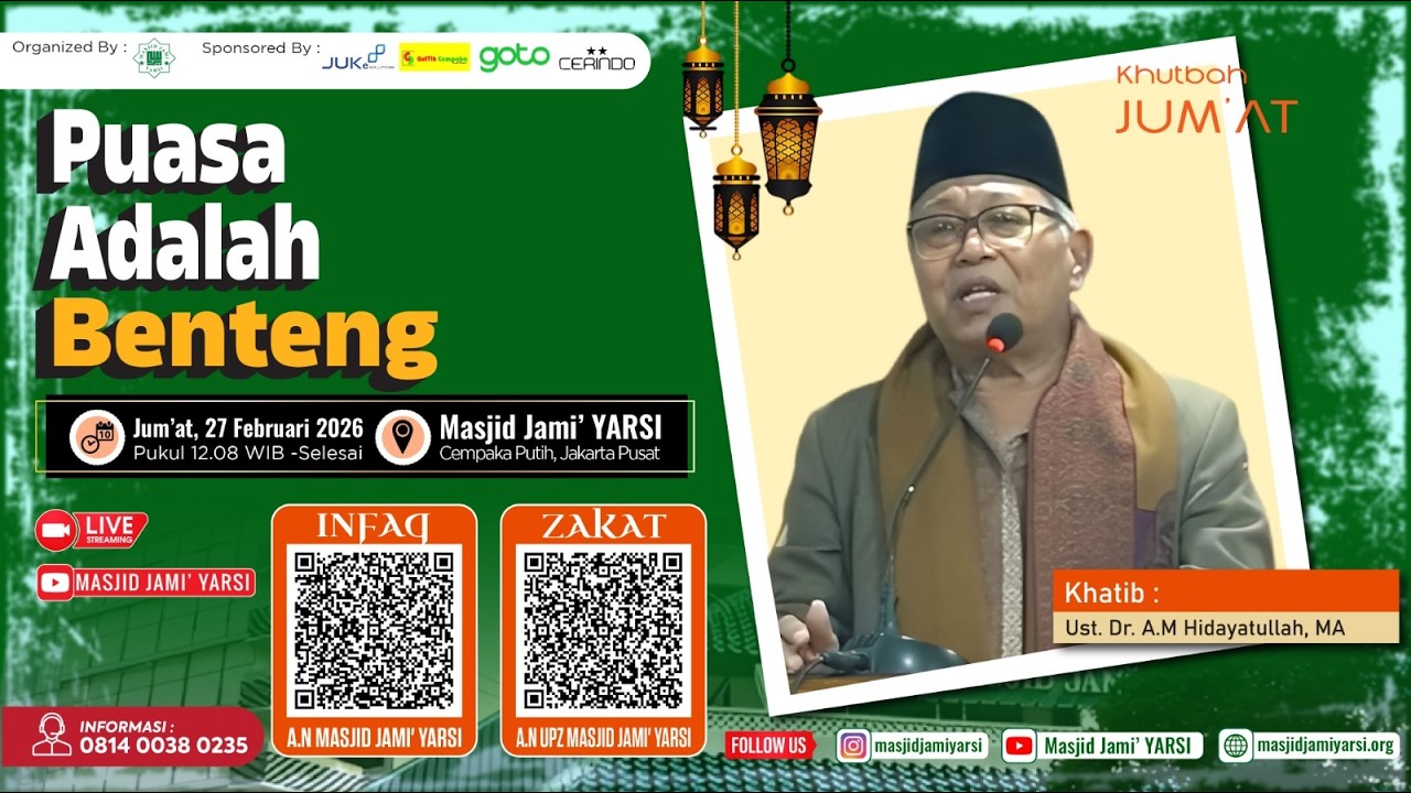 Khutbah Jum'at I Puasa Adalah Benteng I Ust. Dr.A.M Hidayatullh, MA I Masjid Jami' YARSI