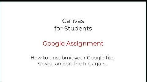 Canvas Student - Unsubmit a Google Assignment