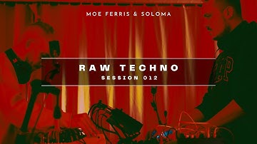 Raw Techno Session 012 | @moeferris  & @slavasoloma