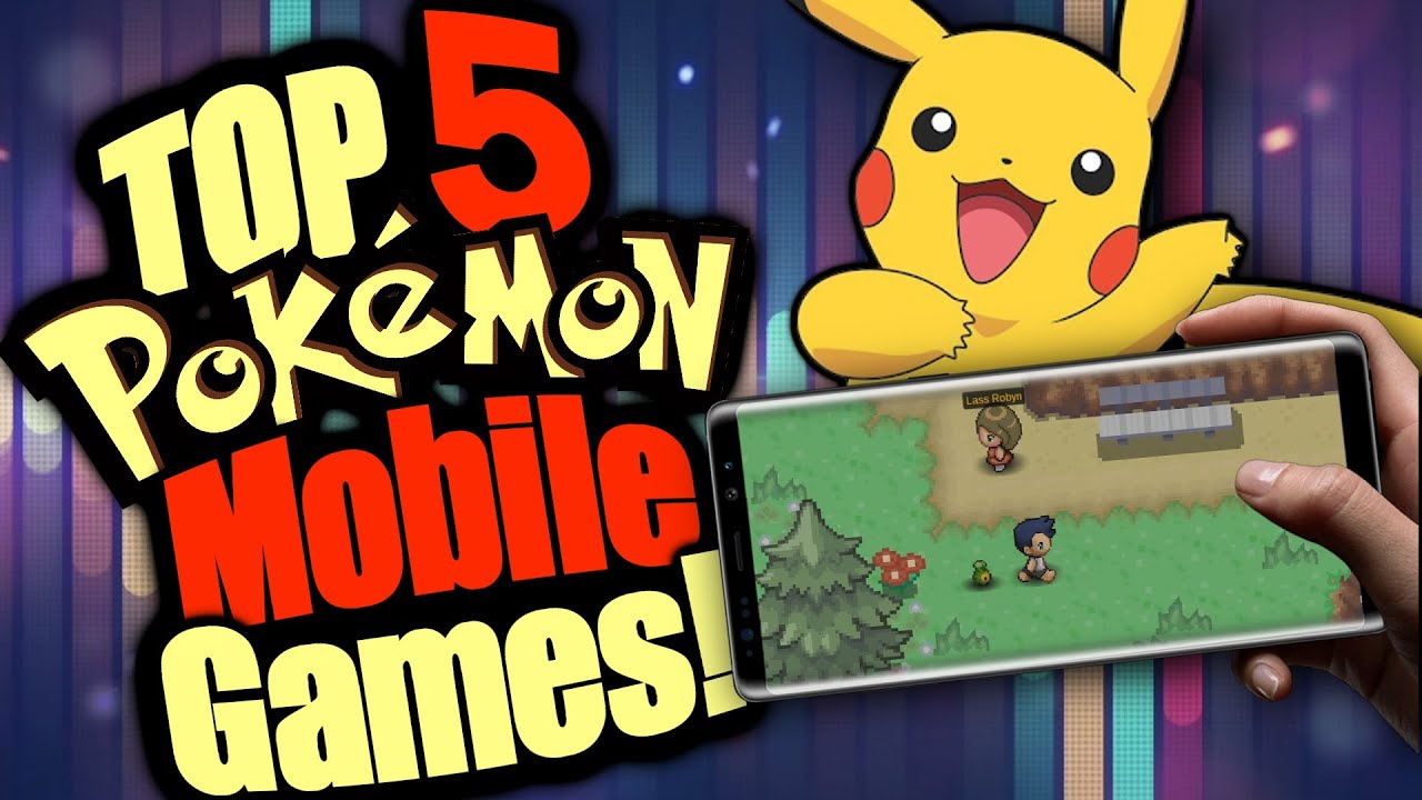 TOP 5 POKEMON GAMES FOR ANDROID AND IOS Pokemon Mobile Games YouTube TOP 5 POKEMON GAMES FOR ANDROID AND IOS Pokemon Mobile Games YouTube