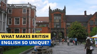 What Makes British English So Unique?