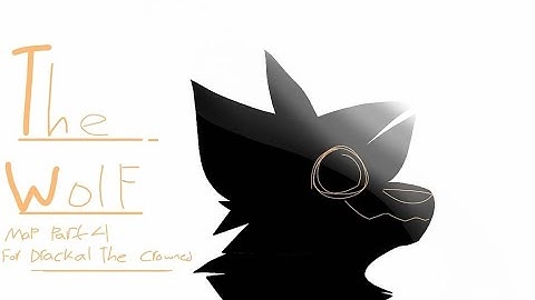 The Wolf|| Map part 4 (flipaclip)