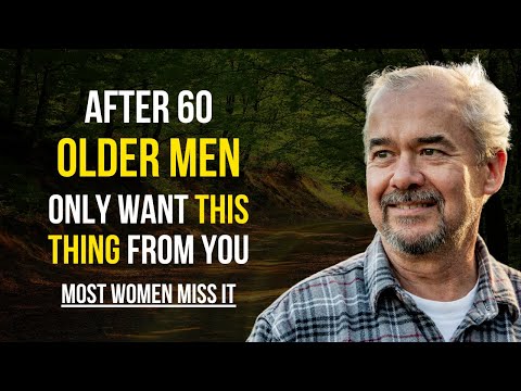 Women Over 60: This Is The Only One Thing Older Men WANT From You