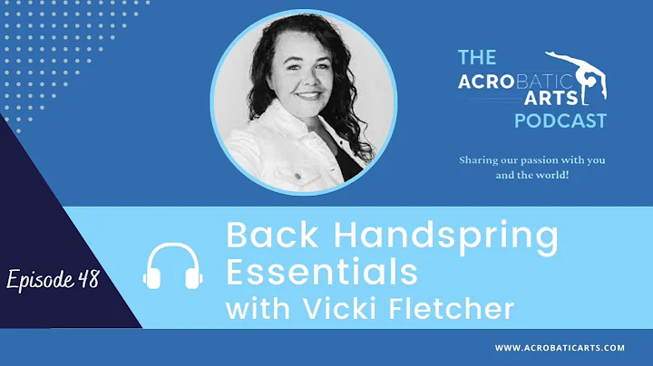 Ep  48 Back Handspring Essentials with Vicki Fletc...