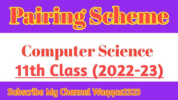 11th Class Computer Pairing Scheme 2022 - 11th Computer Paper Scheme 2022 -11th Computer Syllabus