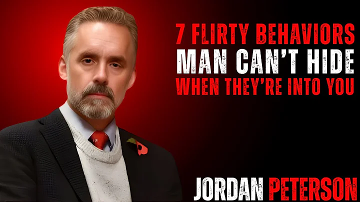 7 Flirty Behaviors Men Can’t Hide When They’re Into You | Jordan Peterson Explains Attraction