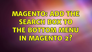 Magento: Add the search box to the bottom menu in Magento 2?