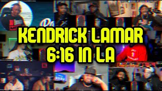 REACTORS GOING CRAZY | KENDRICK LAMAR - 6:16 in LA | UNCUT REACTION MASHUP/COMP