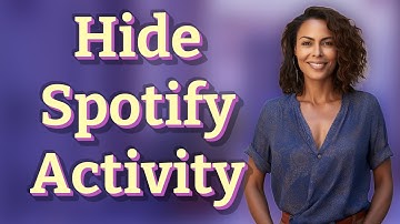 Can You Hide Your Spotify Playlist Activity from Friends?
