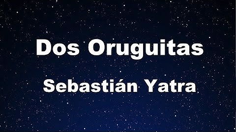 Thumbnail of Karaoke♬ Dos Oruguitas - Sebastián Yatra 【No Guide Melody】 Instrumental