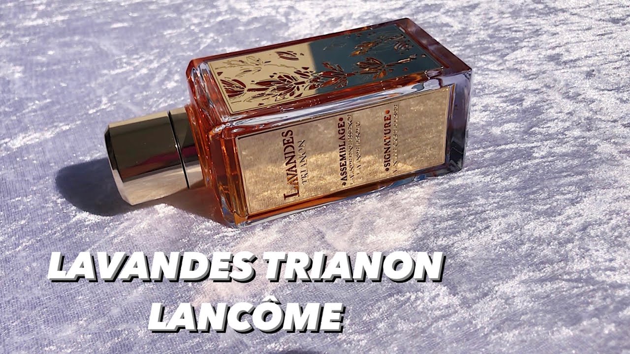 メゾンランコム Lavandes Trianon Lavandes Trianon: Enchanting unisex fragrance for all