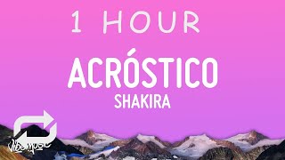 [ 1 HOUR ] Shakira - Acróstico Letra(Lyrics)