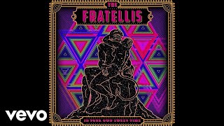 The Fratellis - The Next Time We Wed (Official Audio)